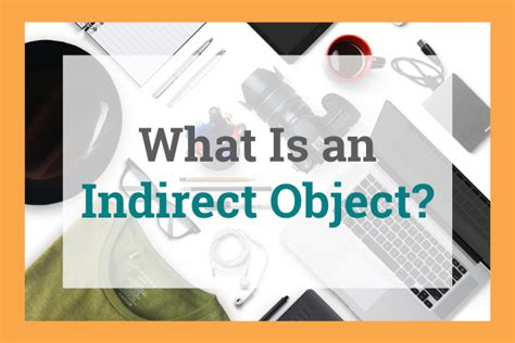 Indirect Object Definition And Meaning With Examples