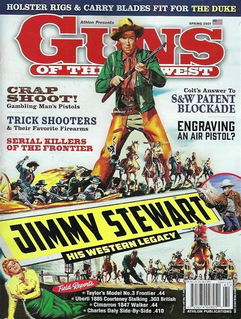 Guns Of The Old West Magazine Spring 2021 Guns Of The Old West