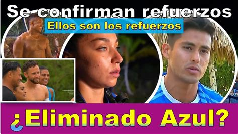 Se Confirman Refuerzos Ellos Son Los Refuerzos Eliminado Azul Exatlon