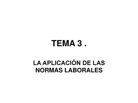 LA APLICACIÓN DE LAS NORMAS LABORALES ppt descargar