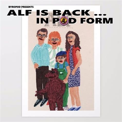 Stream ByroPod Listen To Alf Is Back In Pod Form Playlist Online