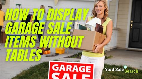 How To Display Garage Sale Items Without Tables Yard Sale Search