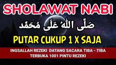 Sholawat Nabi Penyejuk Hati Pembuka Pintu Rezeki Youtube