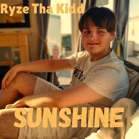 Ryze Tha Kidd Sunshine Lyrics Genius Lyrics