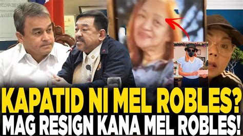 Ace Barbers Nag Salita Na Hoy Mel Robles Mag Resign Kana Kapatid Ni