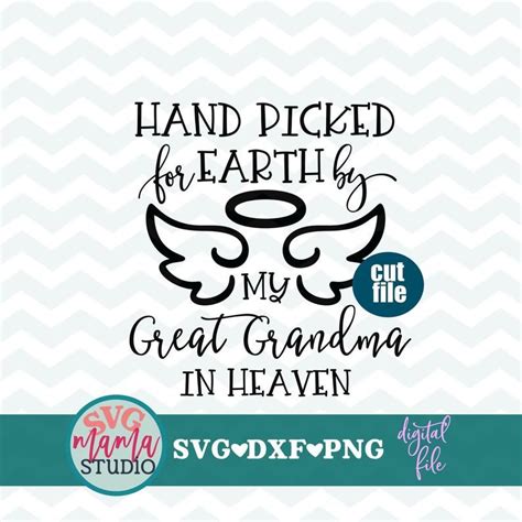 Great Grandma Svg Hand Picked For Earth By My Great Grandma In Heaven