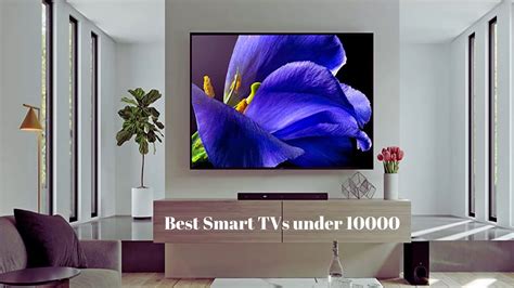 Some Best Smart TVs Under 10000