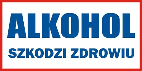 Tabliczka Informacyjna Alkohol Szkodzi Zdrowiu