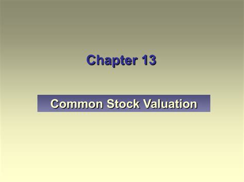 Chapter 13 Common Stock Valuation