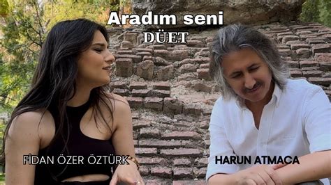 Harun Atmaca Fidan Zer Zt Rk D Et Youtube