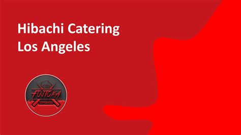 Ppt Welcome To Hibachi Catering Service In Los Angeles Powerpoint Presentation Id 12200207