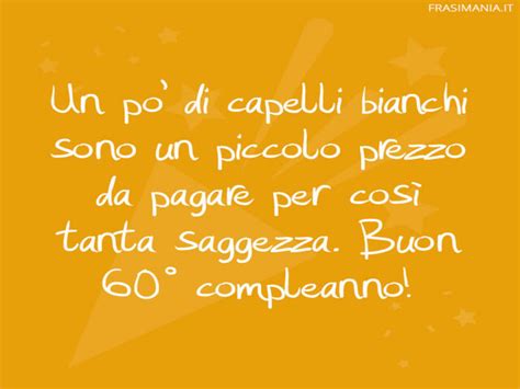 Auguri 60 Anni 74 Frasi Di Auguri Immagini E Video Per Un Buon