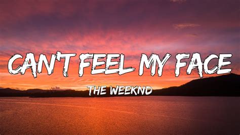 Cant Feel My Face Lyrics The Weeknd Youtube