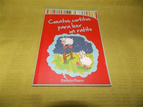 Cuentos Cortitos Para Leer Un Ratito Daniela Pisano