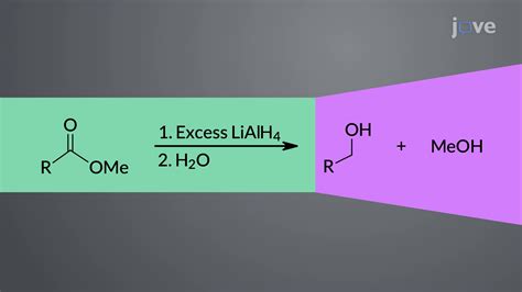 Esters to Alcohols: Hydride Reductions - Concept | Organic Chemistry | JoVe