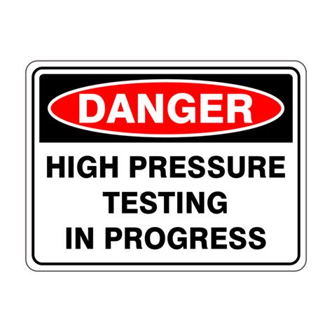 High Pressure Testing In Progress Discount Safety Signs New Zealand