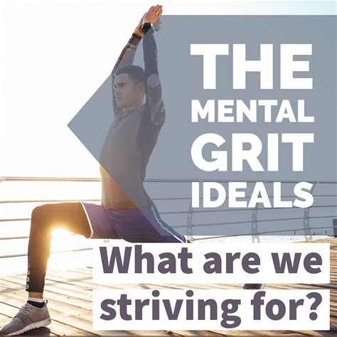 The Mental Grit Ideals - www.mentalgritconsulting.com
