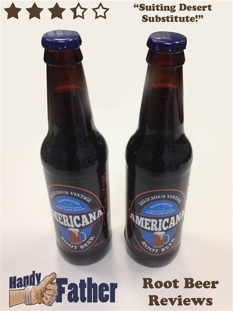 Americana Root Beer Review Handy Father Llc