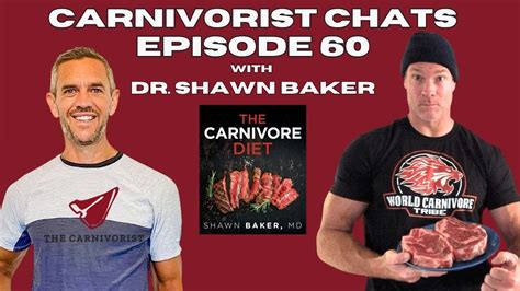 Carnivorist Chats Episode 60 With Dr Shawn Baker Youtube