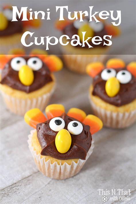 Mini Turkey Cupcakes For Thanksgiving This N That With Olivia