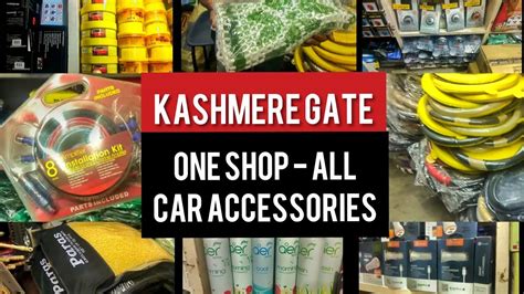 Kashmere Gate Car Accessories Market One Shop For All Your Car Decor