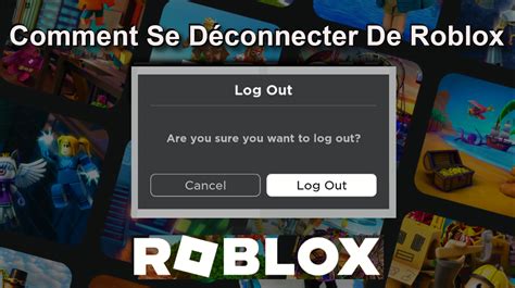 Comment Se Déconnecter De Votre Compte Roblox