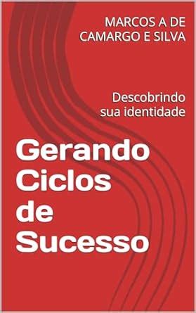 Amazon Br EBooks Kindle Gerando Ciclos De Sucesso Descobrindo Sua