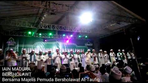 Iain Madura Bersholawat Bersama Majelis Pemuda Bersholawat At Taufiq