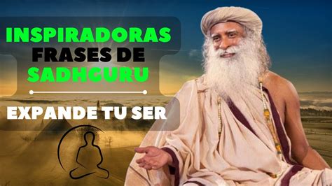 Las MEJORE FRASES De SADHGURU 2023 Te CAMBIARA La VIDA YouTube