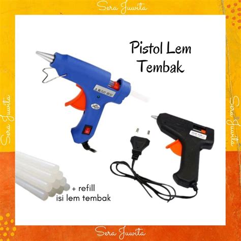 Jual Pistol Lem Tembak Dan Isi Lem Lilin Hot Met Mini Glue Gun Plus Refill Listrik W