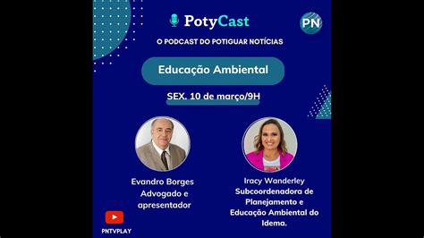 O Ep Do Potycast Fala Sobre Educa O Ambiental Youtube