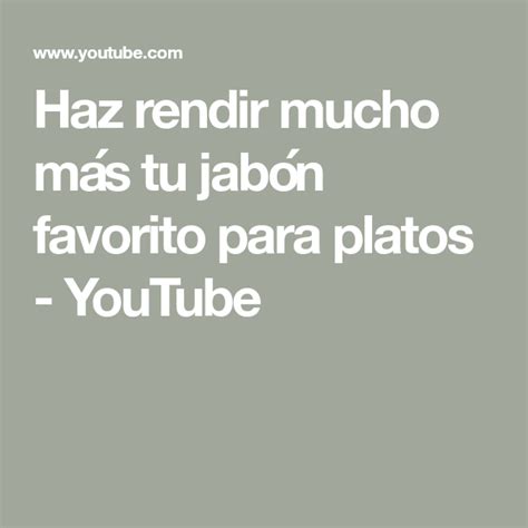 Haz rendir mucho más tu jabón favorito para platos YouTube Hacer