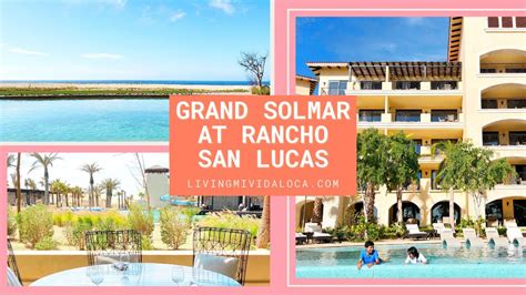 Walking Around Grand Solmar At Rancho San Lucas Cabo San Lucas Luxury