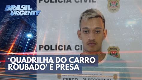 Quadrilha do carro roubado é presa em operação policial Brasil