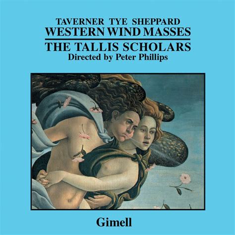 The Tallis Scholars Peter Phillips Western Wind Masses Reviews