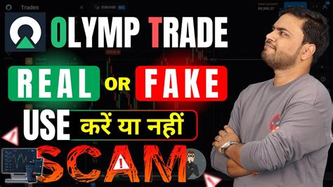 Olymp Trade Big Scam Olymp Trade Real Or Fake Olymp Trade Use