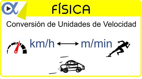 CONVERSIÓN DE UNIDADES DE VELOCIDAD km h a m min y m min a km h YouTube