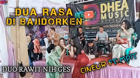 Dua Rasa Versi Bajidor Voc Cineur Ft Mpit Dhea Music Official