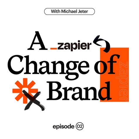 Zapier With Michael Jeter A Change Of Brand Podcast On Spotify