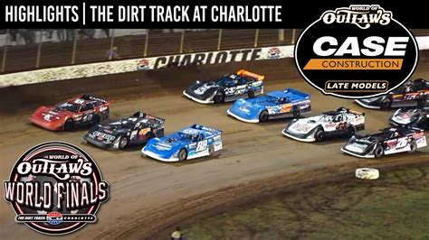 World Of Outlaws CASE Late Models The Dirt Track At Charlotte November