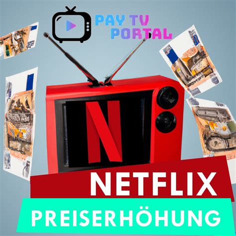 NETFLIX Preiserhöhung ab April 2024 Alle Infos