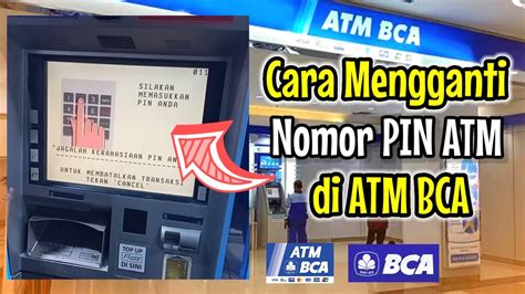 Cara Ganti Pin Atm Bca Lewat Mesin Atm Cara Mengganti Nomor PIN