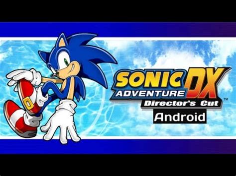 Sonic Adventure Dx Android Walkthrough Youtube