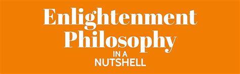 Knowledge In A Nutshell Enlightenment Philosophy The Complete Guide