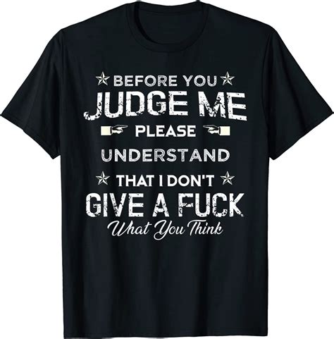 NEW! Before You Judge Me Understand That IDGAF Funny Jokes T-Shirt