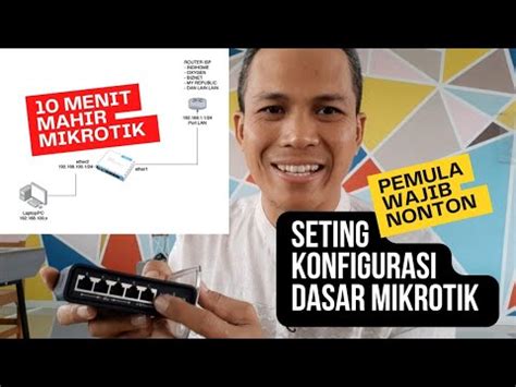 Mahir Mikrotik Dalam Menit Seting Konfigurasi Dasar Mikrotik Sampai