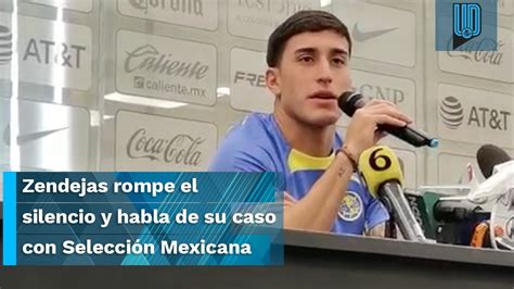 Alejandro Zendejas Rompe El Silencio Y Habla De Su Caso Con Selección