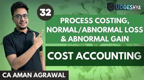 Process Costing Normal Abnormal Loss Abnormal Gain Cost