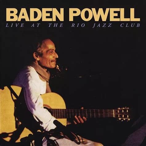 Cd Baden Powell Live At The Rio Jazz Club 1ª Ed 2014 Lacrado Mercadolivre