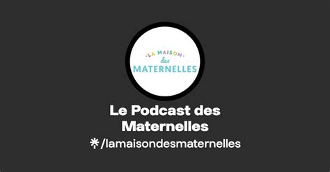 Le Podcast Des Maternelles Listen On Spotify Linktree